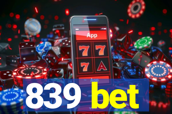 839 bet